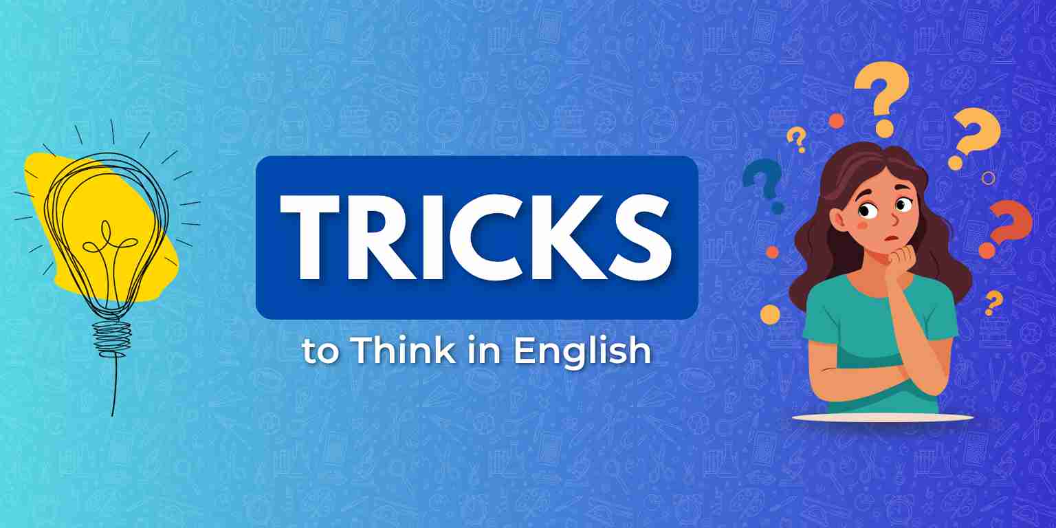 Illustration featuring a woman pondering, surrounded by question marks, with a light bulb and the word "TRICKS to think in english" prominently displayed.