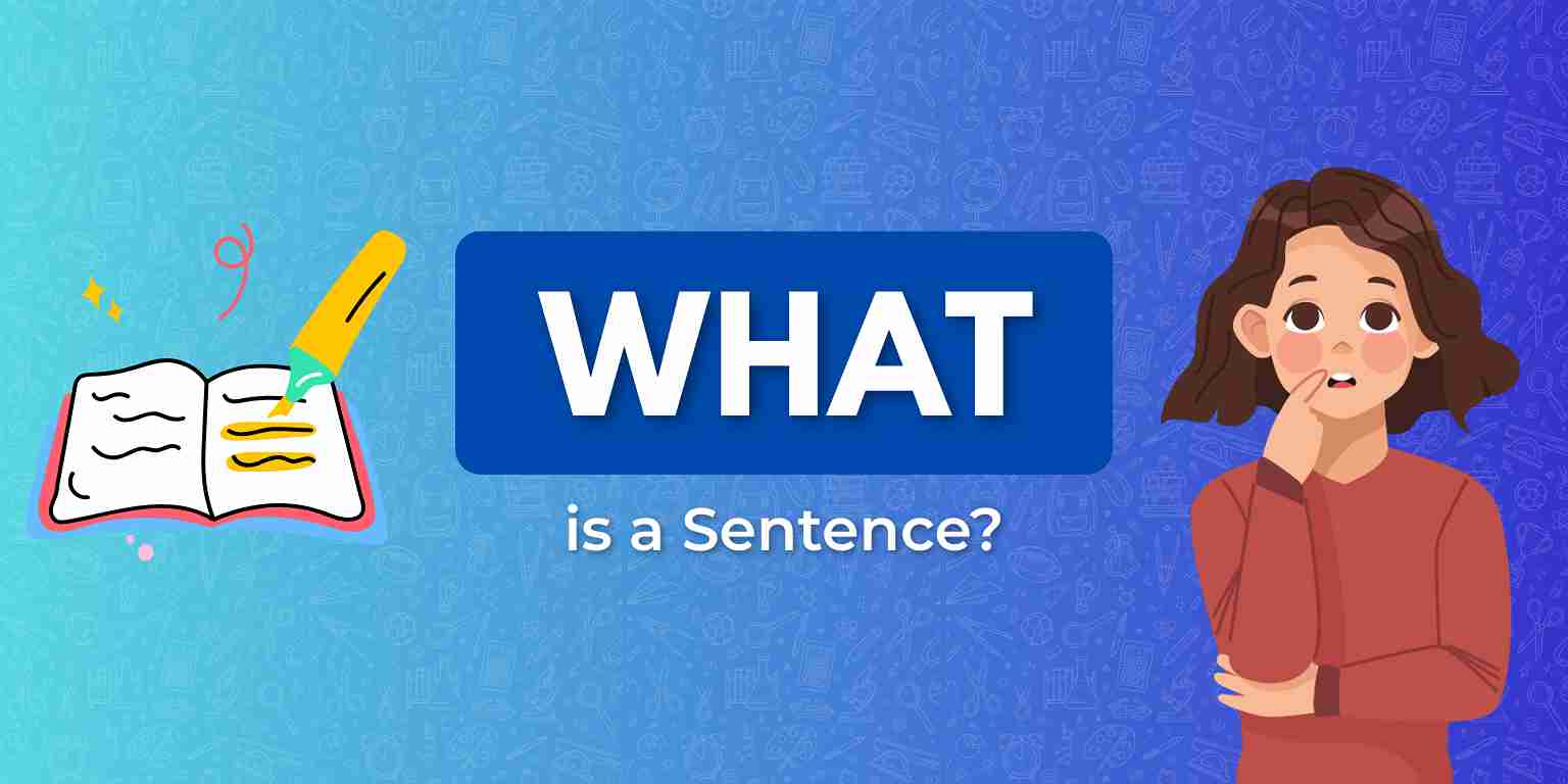 Illustration featuring a book with highlighted text and a pencil, accompanied by the question "What is a Sentence?" in bold, vibrant colors.